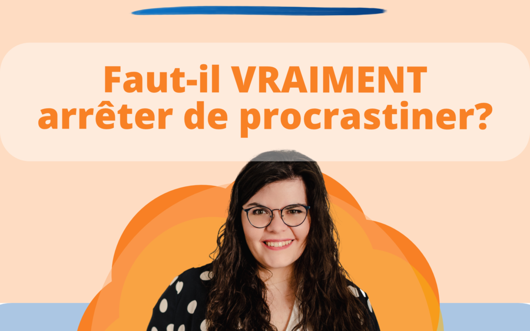 Procrastination : Comment reprendre confiance en soi?