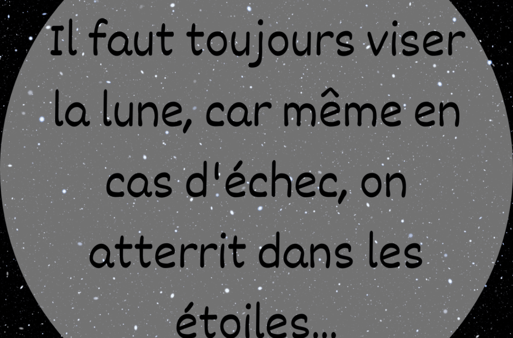 Il faut rêver grand et avoir des objectifs ambitieux?