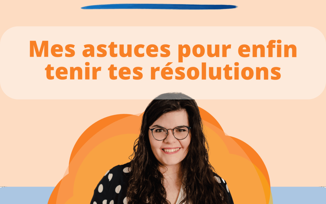 Tenir enfin les nouvelles résolutions !